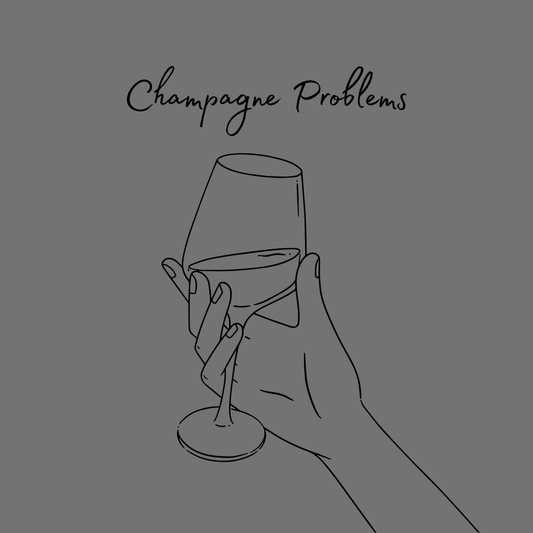 Champagne Problems