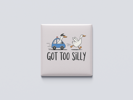 Got Too Silly