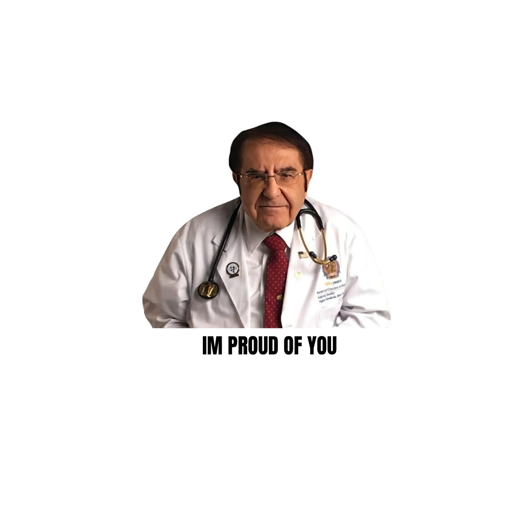 Dr. Now- I'm Proud of You