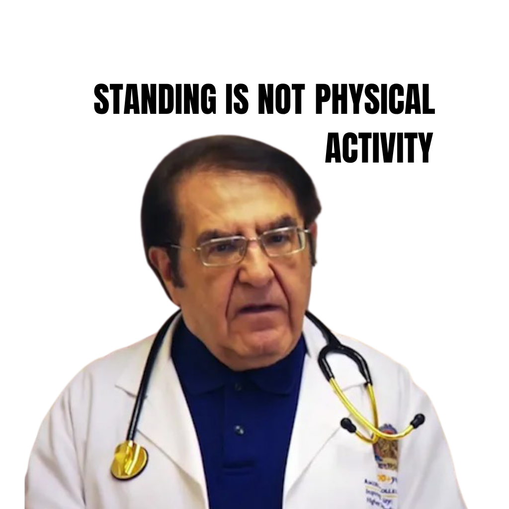 Dr. Now- Standing/Physical Activity