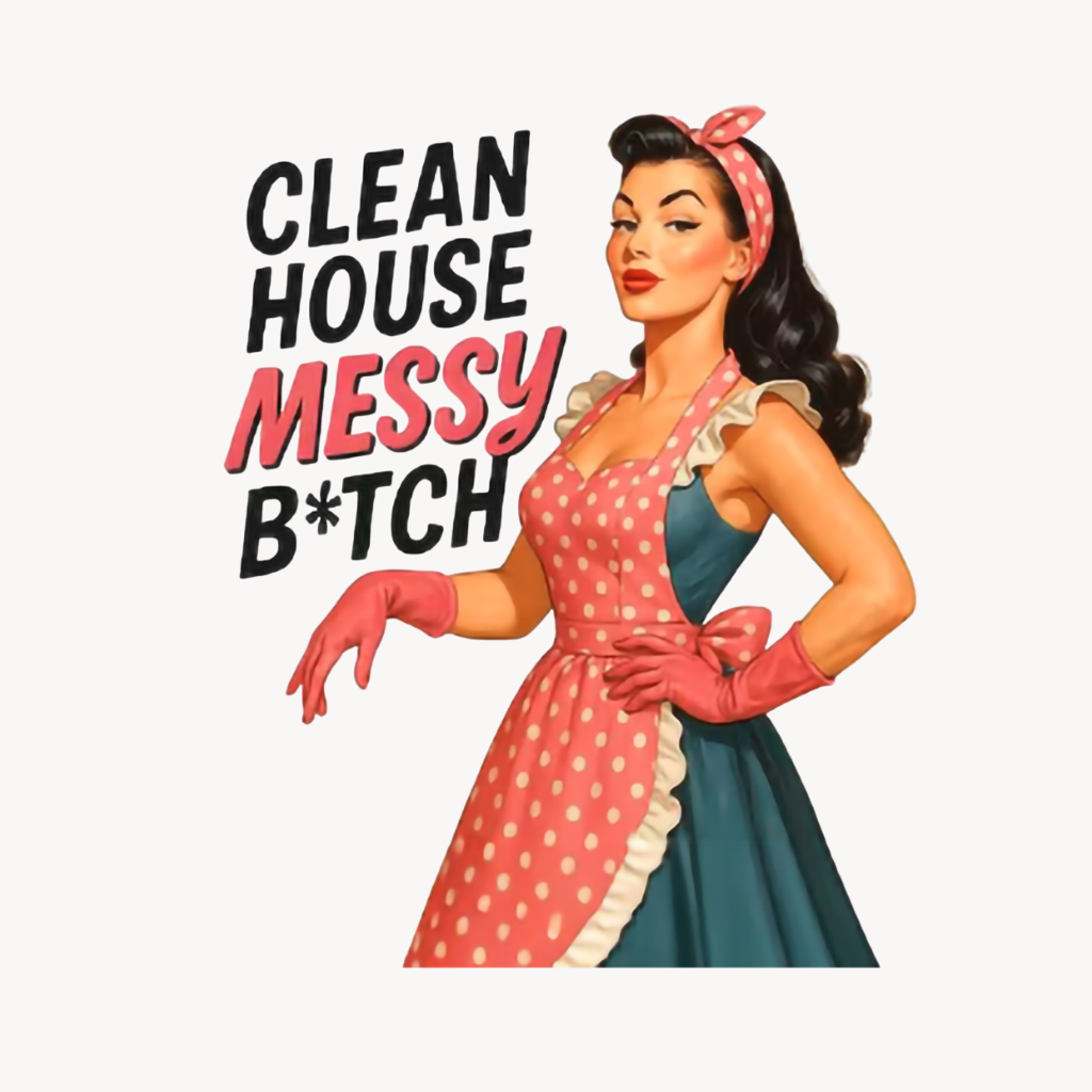Clean House, Messy Bitch