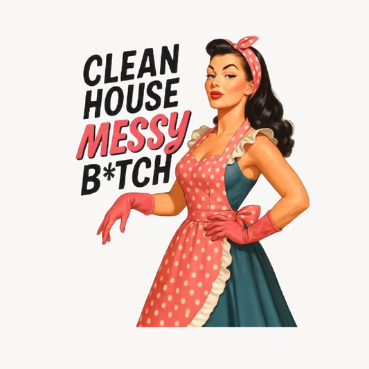 Clean House, Messy Bitch